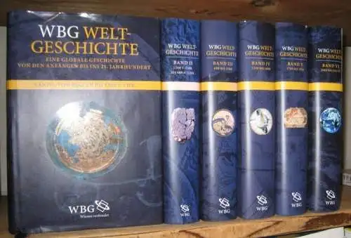 WBG Weltgeschichte. - Herausgegeben von Walter Demel, Johannes Fried, Albrecht Jockenhövel u. a: WBG Weltgeschichte. Komplett mit den Bänden I - VI. Eine globale Geschichte von den Anfängen bis ins 21. Jahrhundert. 