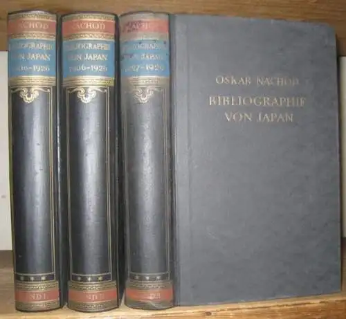 NACHOD, OSKAR: Bibliographie von Japan 1906 - 1926 / 1927 - 1929. Komplett in 3 Bänden. 