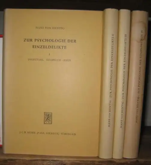 Hentig, Hans von: Zur Psychologie der Einzeldelikte. Bände I - IV: Diebstahl, Eibruch, Raub / Der Mord. 