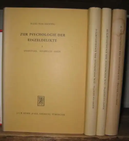 Hentig, Hans von: Zur Psychologie der Einzeldelikte. Bände I - IV: Diebstahl, Eibruch, Raub / Der Mord.