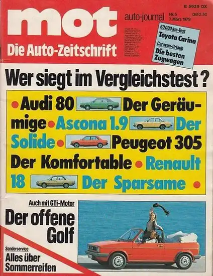 Pietsch, Paul (Hrsg.) / Ferdinand Simoneit (Red.-Dir.): mot auto journal - Die Auto - zeitschrift. Heft Nr. 5 vom 7. März 1979. Schlagzeilen:  Wer siegt im Vergleichstest? / Der offene Golf - Auch mit GTi - Motor / Vergleichstest: Audi 80 / Opel Ascona...