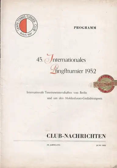 LTTC Rot-Weiß. - Lawn Tennis Turnier Club Berlin 1897. - Schriftleitung: Eberhard Wensky: Lawn Tennis Turnier-Club Rot-weiss e. V. Berlin 1897 - 19. Jahrgang, Juni...