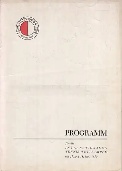 LTTC Rot Weiß.   Lawn Tennis Turnier Club Berlin 1897.   Schriftleitung: Hans Georg Lindenstaedt / W. Corsepius: Lawn Tennis Turnier Club Rot.. 