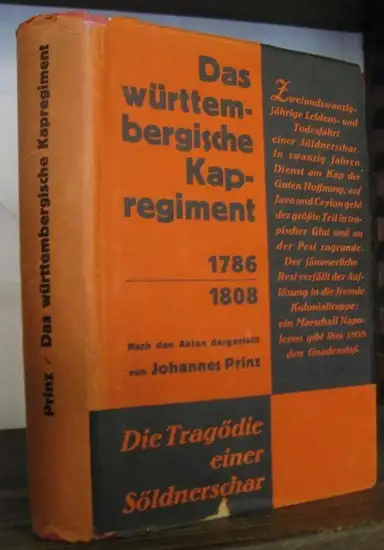 Prinz, Johannes: Das württembergische Kapregiment 1786 - 1808. Die Tragödie einer Sölnerschar. Nach den Akten dargestellt unter Benützung des von L. Roser bearbeiteten württembergischen Archivmaterials...