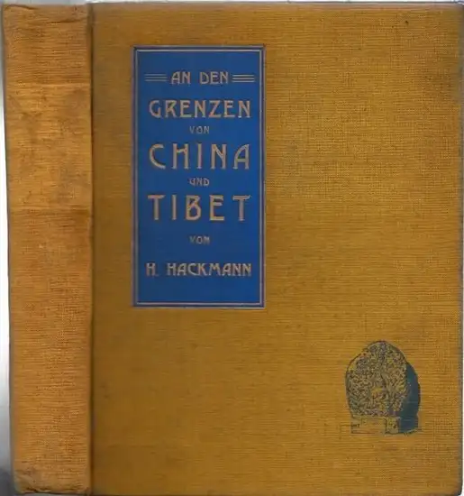 Hackmann, H. - Alfred Wessner (Illustr.): Von Omi bis Bhamo - Wanderungen an den Grenzen von China, Tibet und Birma. 