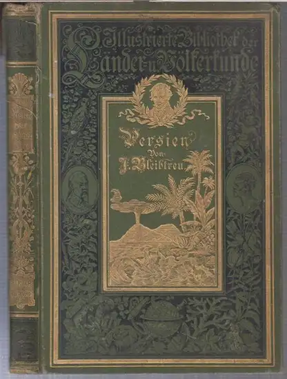 Bleibtreu, J: Persien. Das Land der Sonne und des Löwen. Aus den Papieren eines Reisenden. - OHNE Karte. 