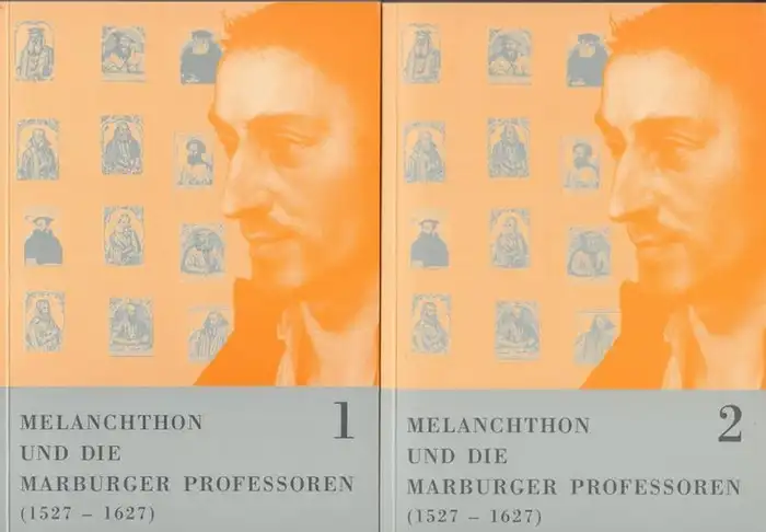 Melanchthon, Philipp. - Marburg. - Herausgegeben von Barbara Bauer. - Katalog und Aufsätze von Stephan Buchholz, Peter Dilg u. a: Melanchthon und die Marburger Professoren ( 1527 - 1627 ). Komplett in 2 Bänden (= Schriften der Universitätsbibliothek Ma...