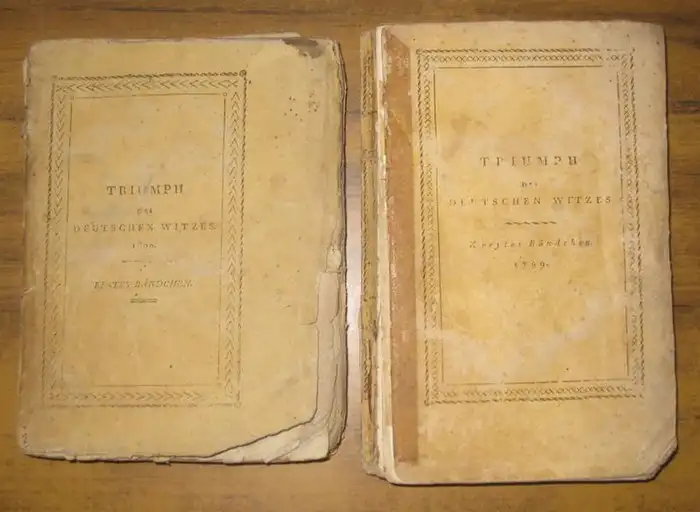 Voigt, Christian Friedrich Traugott: Triumph des deutschen Witzes in einer Sammlung der stechendsten Sinngedichte und witzigsten Einfälle deutscher Köpfe. Herausgegeben von C. F. T. Voigt. Mit Kupfern. Komplett in 2 Bändchen. 