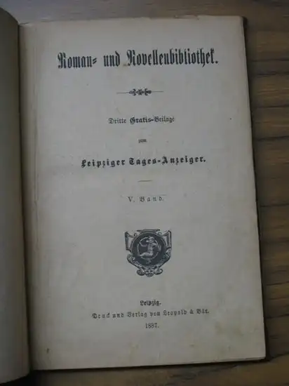 Leipziger Tageanzeiger.   Claire von Glümer / Marie Landmann / Max v. Schlaegel (Autoren): Roman  und Novellenbibliothek. Dritte Gratis Beilage zum Leipziger Tages.. 