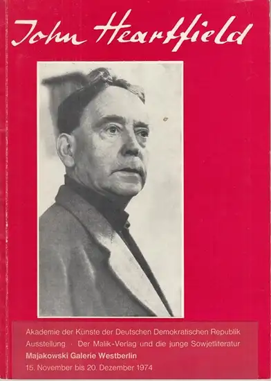 Heartfield, John. - Radaktion und Kataloggestaltung: Wieland Herzfelde: John Heartfield, der Malik-Verlag und die junge Sowjetliteratur. Katalog zur Ausstellung. 