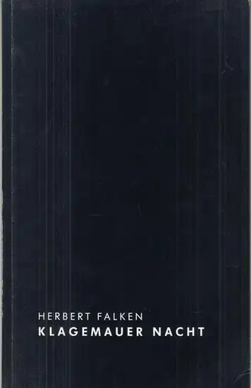 Falken, Herbert: Klagemauer Nacht. Katalog zur Ausstellung 1990 im Hospitalhof Stuttgart. - Widmungsexemplar für Dr. Hans-Hermann Stober !. 