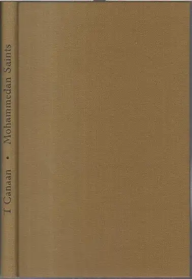 Journal of the Palestine Oriental Society. - T. Canaan: T. Canaan - Mohammedan saints and sanctuaries in Palestine. - From: Journal of the Palestine Oriental Society. - further content: F.-M. Abel O. P.: Sappho et Arous (in french) / A. E. Mader: Neue Dol