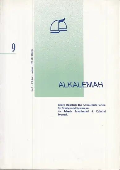 Alkalemah: Alkalemah. No. 9 - 2/th year - autumn - 1995. - An islamic intellectual & cultural journal.