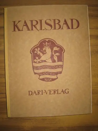 Stadtrat Karlsbad (Hrsg.). - Karl Ludwig / Robert Kampe / Rudolf Grund / Franz Werner / August Schaller / Edgar Ganz / Rudolf Gitschner /...
