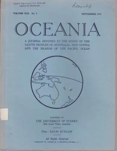 Oceania. - Elkin, A.P. (Editor): Oceania : A Journal devoted to the Study of the Native Peoples of Australia, New Guinea and the Islands of the Pacific Ocean. Published  by The University of Sydney. Vol. XLII, No. 1, September 1971. 