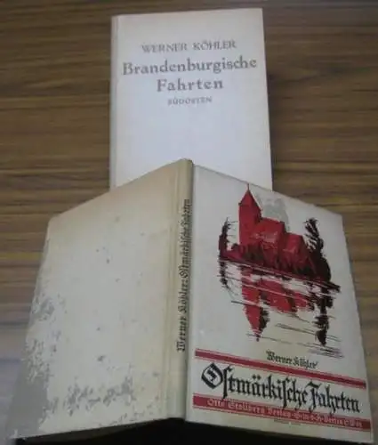 Köhler, Werner: Brandenburgische Fahrten. Bände II und III der Reihe: Südosten ( Niederlausitz ) Mit 130 neuen Bildern / Ostmärkische Fahrten. Mit mehr als 180 neuen Bildern ( Band 3 ist zugleich Band 5 der Reihe 'Deutsche Fahrten' ). 