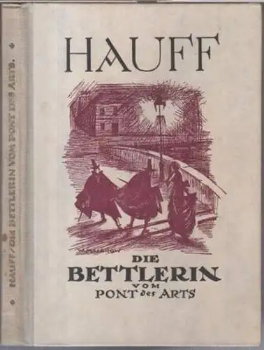 Hauff (Wilhelm): Die Bettlerin vom Pont des Arts ( = Die 'Guten Bücher' Band 3 ). 