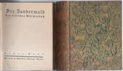 Der Zauberwald. Ein deutsches Märchenbuch.   Hier die Bände 1 und 3 (von 3).   Aus dem Inhalt: J. K. A. Musäus.. 