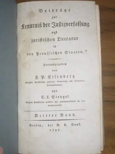 Eisenberg, F. P. / Stengel, C. L: Beiträge zur Kenntniß der Justizverwaltung und juristischen Literatur in den Preussischen Staaten. Dritter Band sep. 