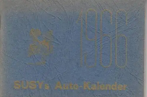 SUSY. - AutoKalender. - Forster-Verlag (Hrsg.): SUSYs Auto-Kalender 1966. 