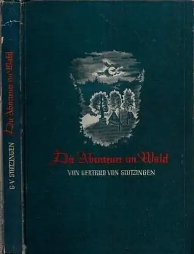 Stotzingen, Gertrud von: Die Abenteuer im Walde. 