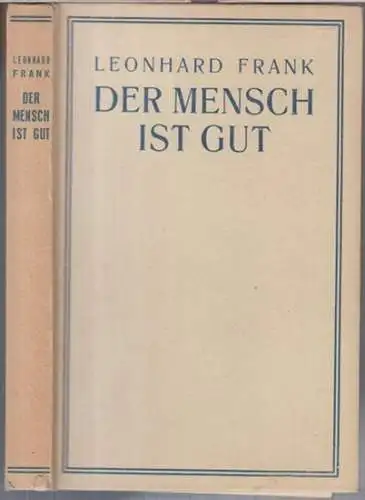 Frank, Leonhard: Der Mensch ist gut ( = Europäische Bücher ). 