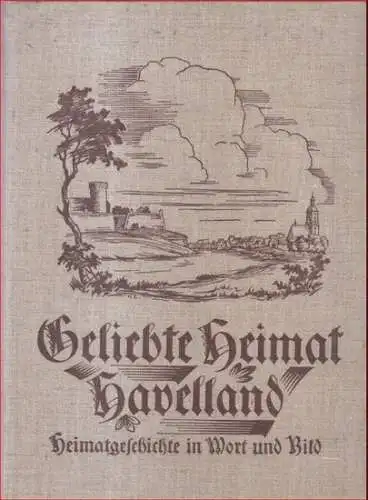 Eschenbach, Georg. - illustriert von W. Gericke und H. Zank: Geliebte Heimat, Havelland. Eine Bilderreihe (Sammelalbum). 