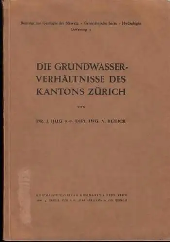 Hug, J. und A. Beilick: Die Grundwasserverhältnisse des Kantons Zürich. I. Geologisch-hydrologischer Teil. II. Verwaltungstechnischer Teil  (in 1 Band). - (= Beiträge zur Geologie der Schweiz, Geotechnische Serie, Hydrologie, Lieferung 1). 