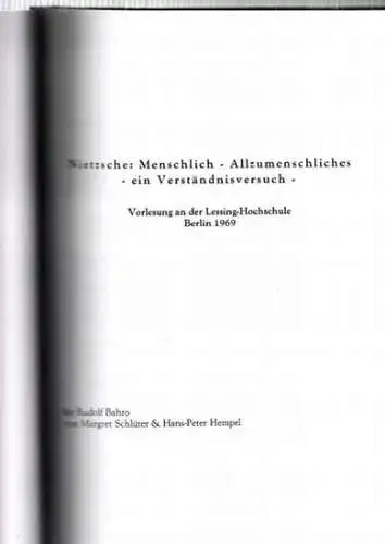 Nietzsche, Friedrich - Schlüter, Margret und Hans-Peter Hempel: Nietzsche: Menschliches - Allzumenschliches - ein Verständnisversuch. Vorlesung an der Lessing Hochschule Berlin  1969. Vorlesungsskript. 