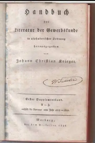Handbuch der Literatur der Gewerbskunde in alphabetischer Ordnung. Erster Supplementband. A - Z, enthält die Literatur vom Jahr 1813 - 1820