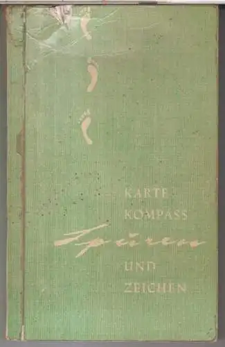 Karte, Kompaß, Spuren und Zeichen. Werkheft für Pfadfindertechnik