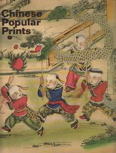 Rudova, Maria (Selection and text) / Menshikov, Lev (Ed.) / Petrov, Victor: Chinese Popular Prints. 