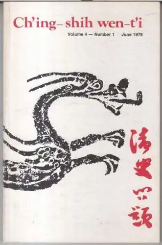 Ch' ing - shih wen-t' i. - edited by James H. Cole, Susan Naquin and Mary Rankin: Ch' ing - shih wen-t' i. June 1979, volume 4, number 1. - from the contents: Benjamin A. Elman - Japanese scholarship and the Ming-Ch'ing intellectual transition / Jane Kate