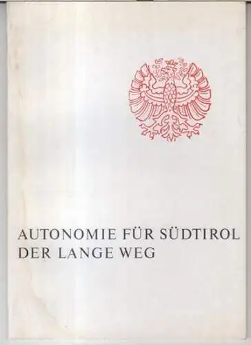 Widmoser, Eduard: Autonomie für Südtirol. Der lange Weg. 