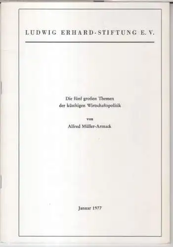 Müller-Armack, Alfred: Die fünf großen Themen der künftigen Wirtschaftspolitik ( = Vorabdruck aus: Wirtschaftspolitische Chronik des Instituts für Wirtschaftspolitik an der Universität zu Köln, 27. Jahrgang 1978, Heft 1 ). 