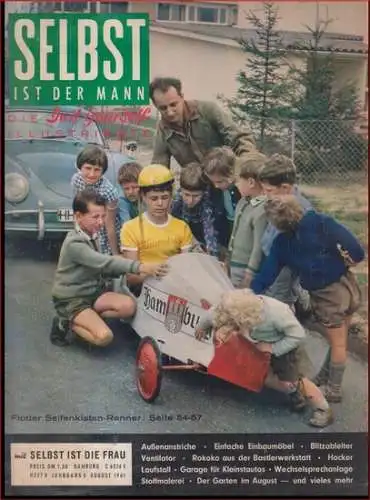 Selbst ist der Mann. August 1961, Heft 8 des 5. Jahrgangs.   Die Do it yourself Illustrierte.   Aus dem Inhalt: Flotter Seifenkisten.. 