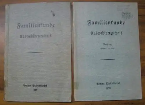 Berlin. - Stadtbibliothek. - Familienkunde. - Dr. Schuster: Familienkunde. Auswahlverzeichnis. Komplett in 2 Bänden mit einem Nachtrag, Stand: 1. 4. 1938. 