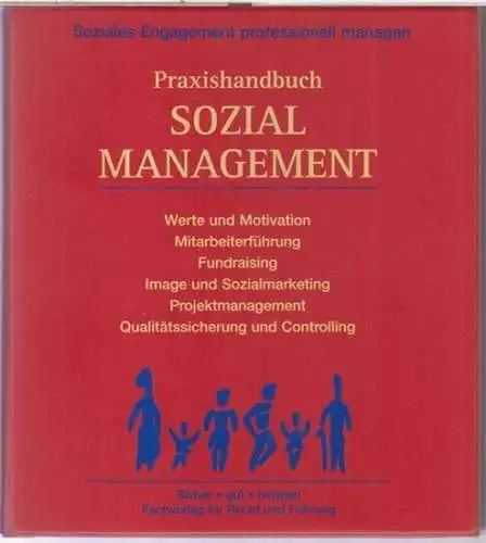 Sozialmanagement.   Holger Beitz / Thomas Klunkert: Praxishandbuch Sozialmanagement. Grundwerk. Wie Sie schwierige Mitarbeiter zum Erfolg führen.   Soziales Engagement professionell managen..