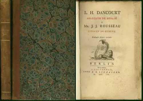 Dancourt, L. H. (Arlequin de Berlin): L. H. Dancourt Arlequin de Berlin A Mr. J. J. Rousseau Citoyen de Geneve. Ridendo dicere verum. 