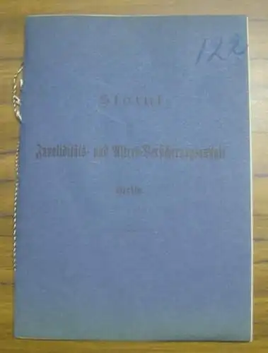 Berlin. - Statut der Invaliditäts- und Altersversicherungsanstalt, Statut der Invaliditäts- und Alters-Versicherungsanstalt Berlin. - Beglaubigte Abschrift 1899