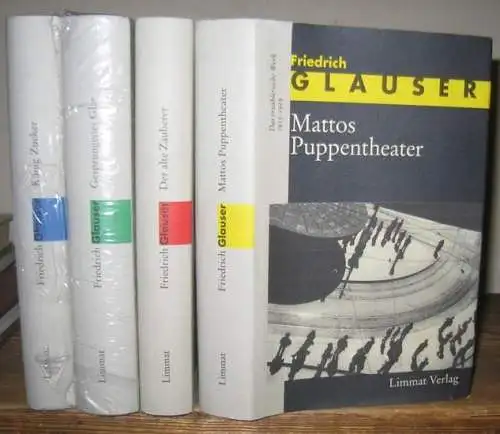 Glauser, Friedrich. - herausgegeben von Bernhard Echte und Manfred Papst: Das erzählerische Werk, komplett mit 4 Bänden. - Band I, 1915-1929: Mattos Puppentheater / Band...