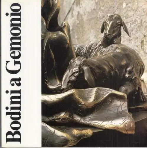 Comune di Gemonio. - testo: Silvano Colombo. - fotografie: Pepi Merisio: Bodini a Gemonio. Mostra antologica 19 settembre / 31 Ottobre 1987. 