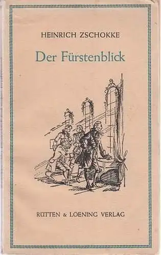 Zschokke, Ernst - Alfred Gerz (Hrsg.): Der Fürstenblick und andere Erzählungen. (= Trösteinsamkeit - Eine Sammlung deutscher Meistererzählungen). 