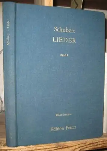 Schubert, Franz. - kritisch revidiert von Max Friedlaender: Franz Schubert. Lieder für eine Singstimme mit Klavierbegleitung. Band 1: Augabe für Sopran oder Tenor. - (Edition Peters EP 20a). 