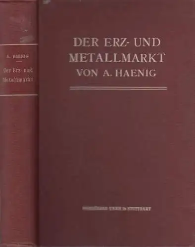 Haenig, A: Der Erz- und Metallmarkt. 