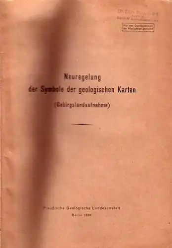 Geologie. - Preussische Geologische Landesanstalt: Neuregelung der Symbole der geologischen Karten (Gebirgslandaufnahme). 