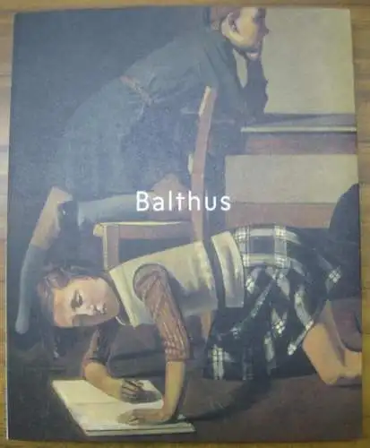 Balthus ( Balthasar Klossowski de Rola ). - Herausgegeben von Raphael Bouvier: Balthus. - Zur gleichnamigen Ausstellung 2018 - 2019, Fondation Beyeler u. a. 