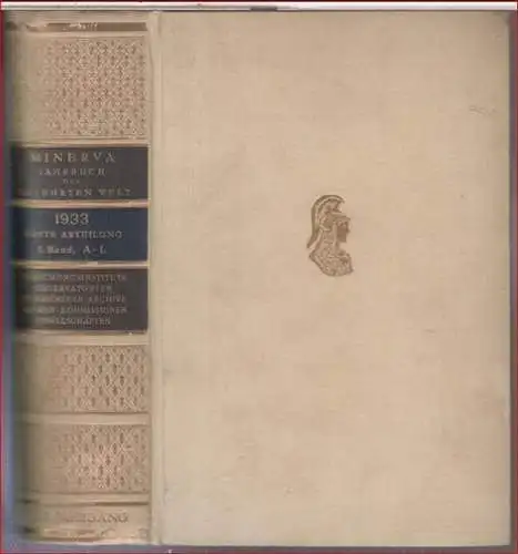 Minerva.   herausgegeben von Gerhard Lüdtke.   Red.: Friedrich Richter: Minerva Jahrbuch der gelehrten Welt. Einunddreissigster (31.) Jahrgang 1933. Erste Abteilung, 1. Band:.. 