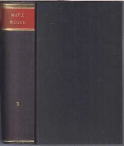 Marx, Karl. - herausgegeben von Hans-Joachim Lieber und Peter Furth: Frühe Schriften. Zweiter Band. - Aus dem Inhalt: Thesen über Feuerbach / Der wahre Sozialismus / Metaphysik der politischen Ökonomie / Manifest der kommunistischen Partei. 