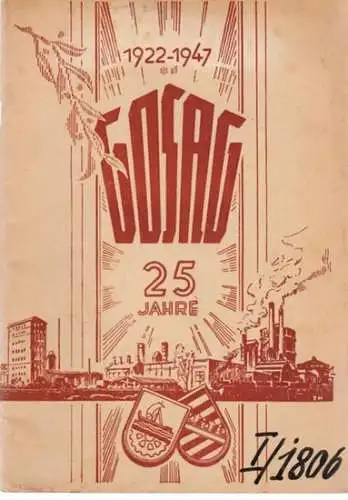 Gasversorgung Ostsachsen AG (GASAG) (Hrsg.): 25 Jahre Gasversorgung Ostsachsen AG, Heidenau (Sa.) 1922 - 1947 - Daten und Taten. 